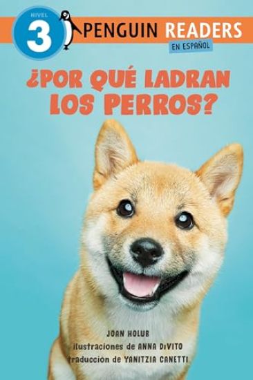 ¿Por Qué Ladran Los Perros? (Why Do Dogs Bark? Spanish Edition)