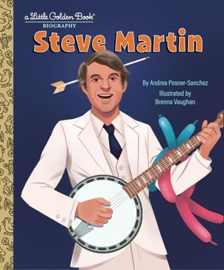 Steve Martin: A Little Golden Book Biography