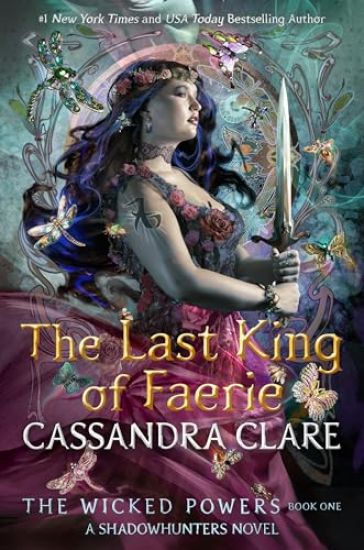 The Last King of Faerie: A Shadowhunters Novel