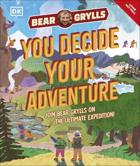 You Decide Your Adventure: Join Bear Grylls on the Ultimate Expedition