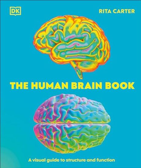 The Human Brain Book: A Visual Guide to the Structure and Function