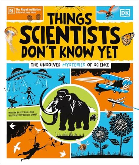 Things Scientists Don't Know Yet: Examining the Questions That We Don't Know the Answers To!