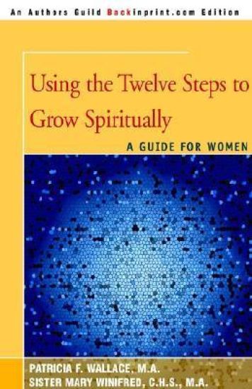 Using the Twelve Steps to Grow Spiritually