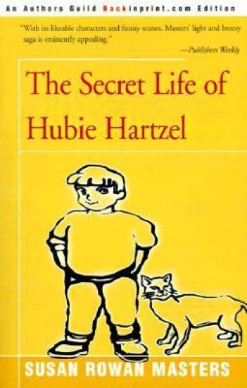 The Secret Life of Hubie Hartzel