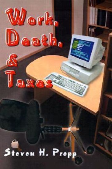 Work, Death, & Taxes