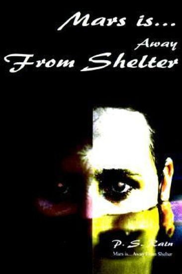 Mars Is...Away from Shelter