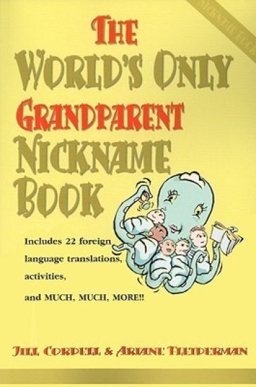 The World's Only Grandparent Nickname Book