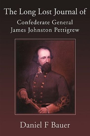 The Long Lost Journal of Confederate General James Johnston Pettigrew