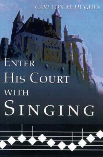Enter His Court with Singing
