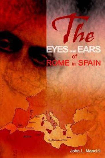 The Eyes and Ears of Rome in Spain