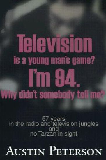 Television is a Young Man's Game? I'm 94. Why Didn't Somebody Tell Me?