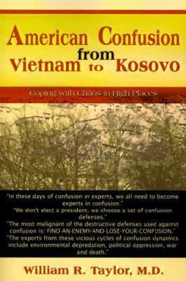 American Confusion from Vietnam to Kosovo