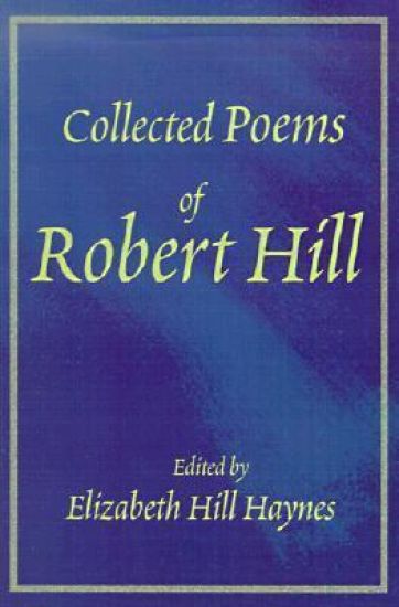 Collected Poems of Robert Hill