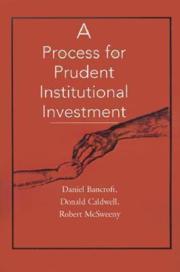 A Process for Prudent Institutional Investment