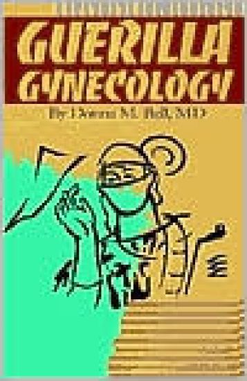 Guerilla Gynecology
