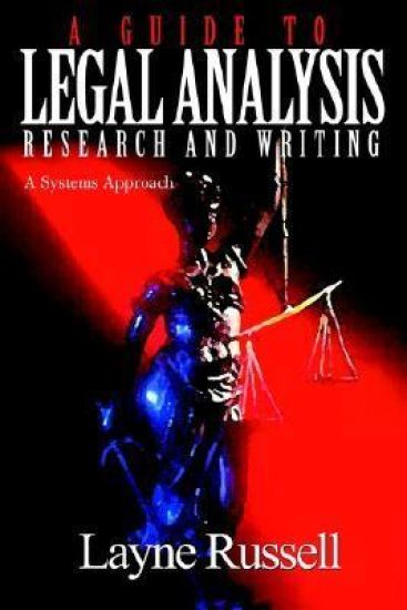A Guide to Legal Analysis, Research and Writing