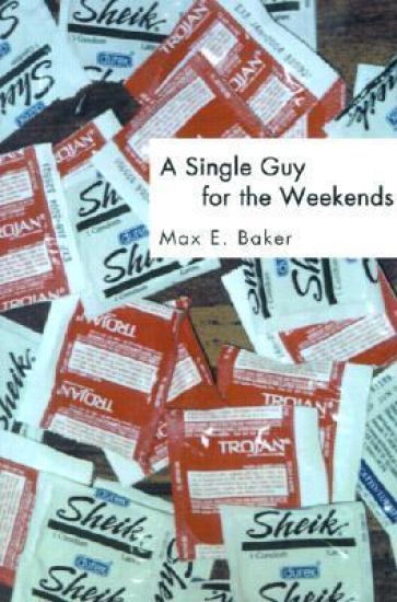 A Single Guy for the Weekends