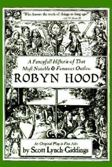 A Fancyfull Historie of That Most Notable & Fameous Outlaw Robyn Hood