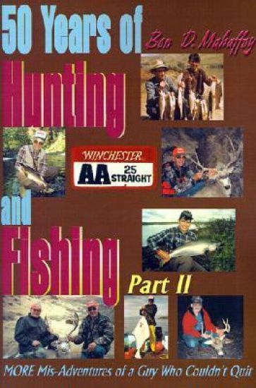 50 Years of Hunting and Fishing