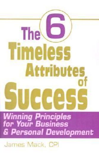The 6 Timeless Attributes of Success