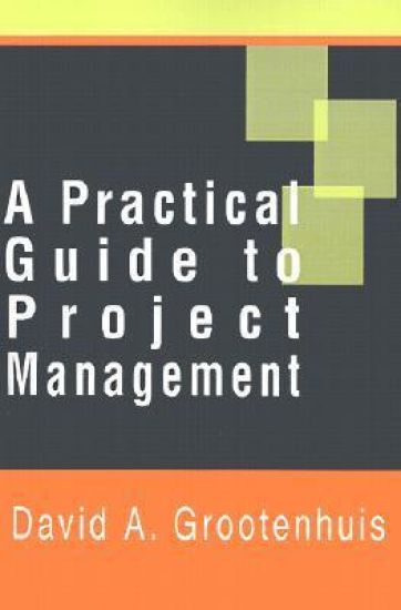 A Practical Guide to Project Management