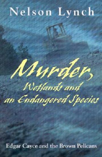 Murder, Wetlands and an Endangered Species