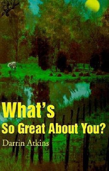 What's So Great about You?