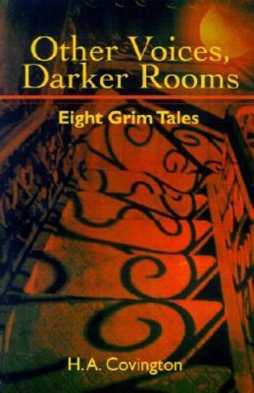 Other Voices, Darker Rooms
