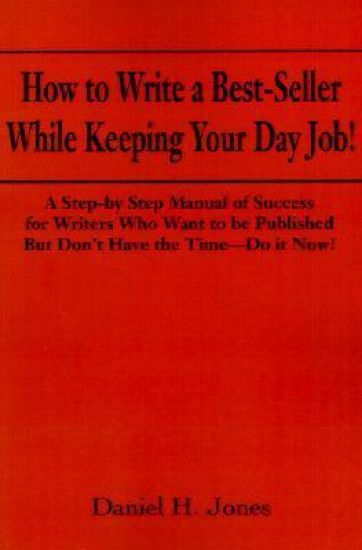 How to Write a Best-Seller While Keeping Your Day Job!