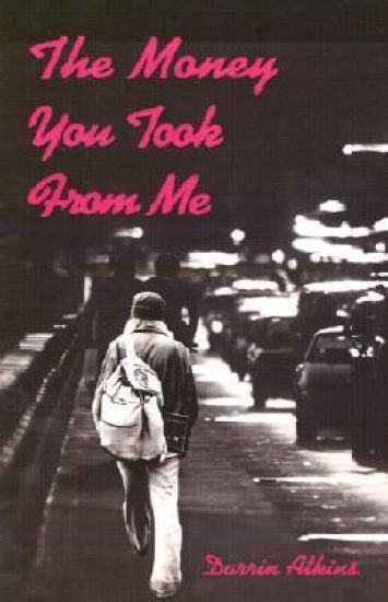 The Money You Took From Me