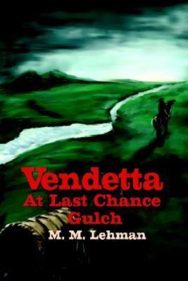 Vendetta At Last Chance Gulch