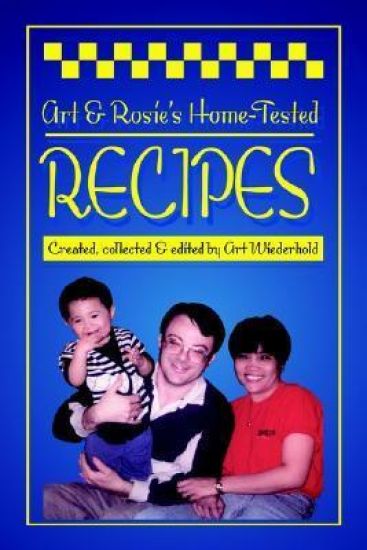 Art & Rosie's Home-Tested Recipes