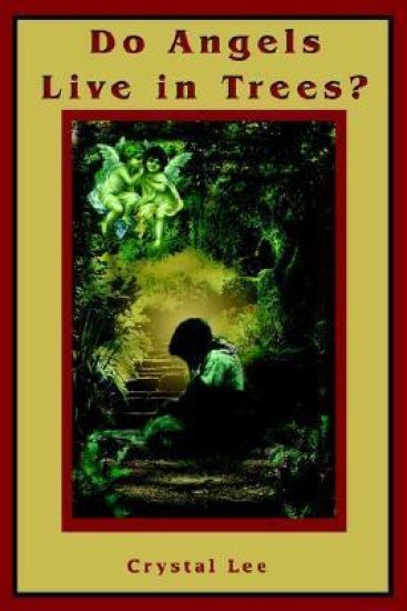 Do Angels Live in Trees?