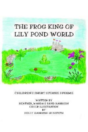 The Frog King of Lily Pond World