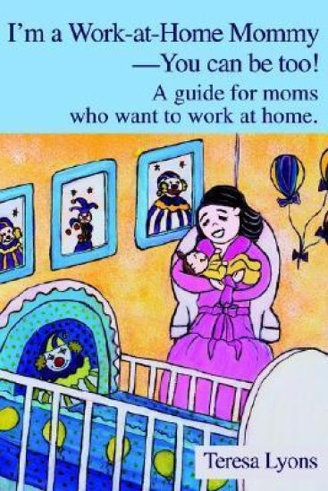 I'm a Work-at-Home Mommy--You can be too!