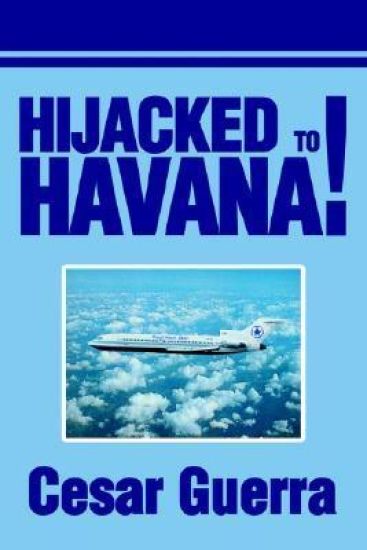 Hijacked to Havana!