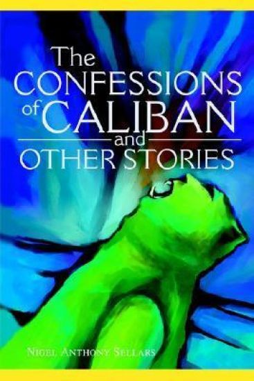 The Confessions of Caliban and Other Stories