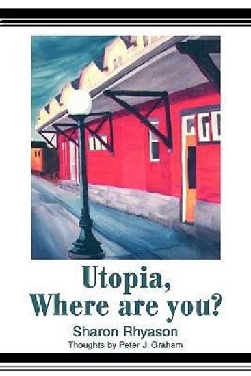 Utopia, Where are you?