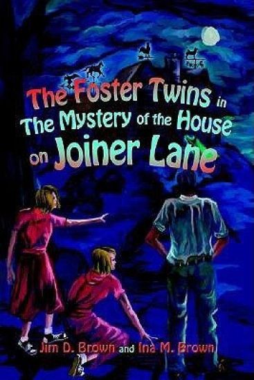 The Foster Twins in the Mystery of the House on Joiner Lane