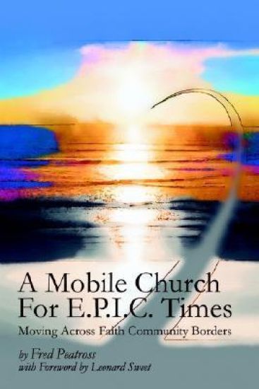 A Mobile Church For E.P.I.C. Times
