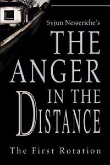 Syjun Nesseriche's The Anger in the Distance