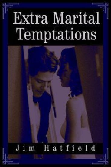 Extra Marital Temptations
