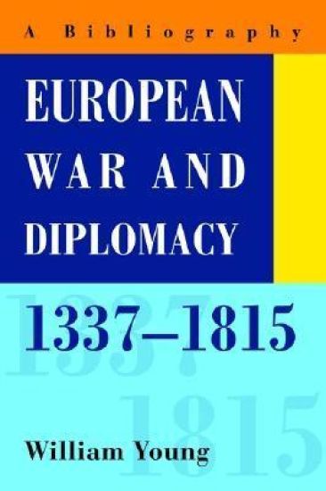 European War and Diplomacy, 1337-1815