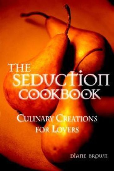 The Seduction Cookbook