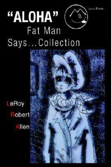 Aloha Fat Man Says...Collection