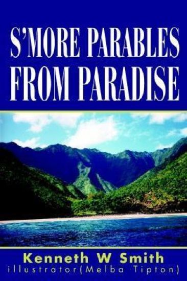 S'more Parables from Paradise
