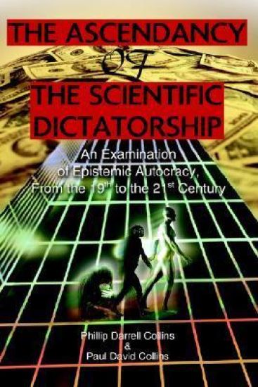 The Ascendancy of the Scientific Dictatorship