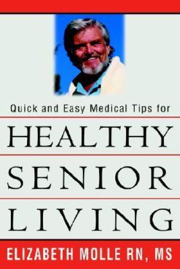 Quick and Easy Medical Tips for Healthy Senior Living