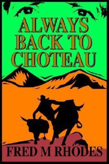 Always Back to Choteau