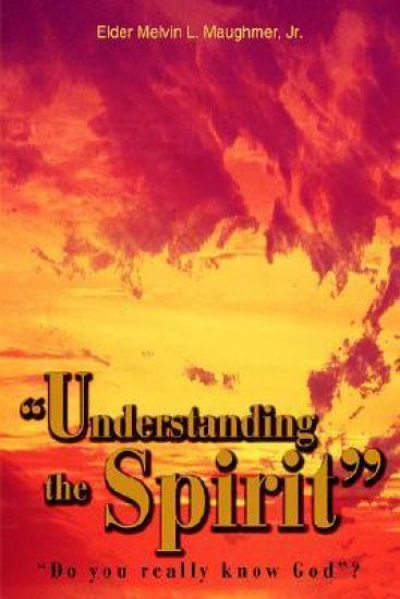 "Understanding the Spirit"